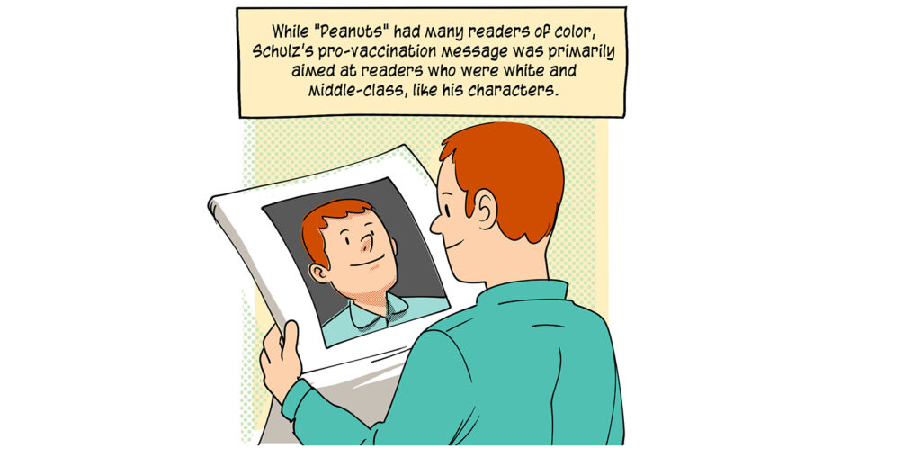 A white man with red hair looks at a newspaper which has his face on it. Caption: While "Peanuts" had many readers of color, Schulz’s pro-vaccination message was primarily aimed at readers who were white and middle-class, like his characters.