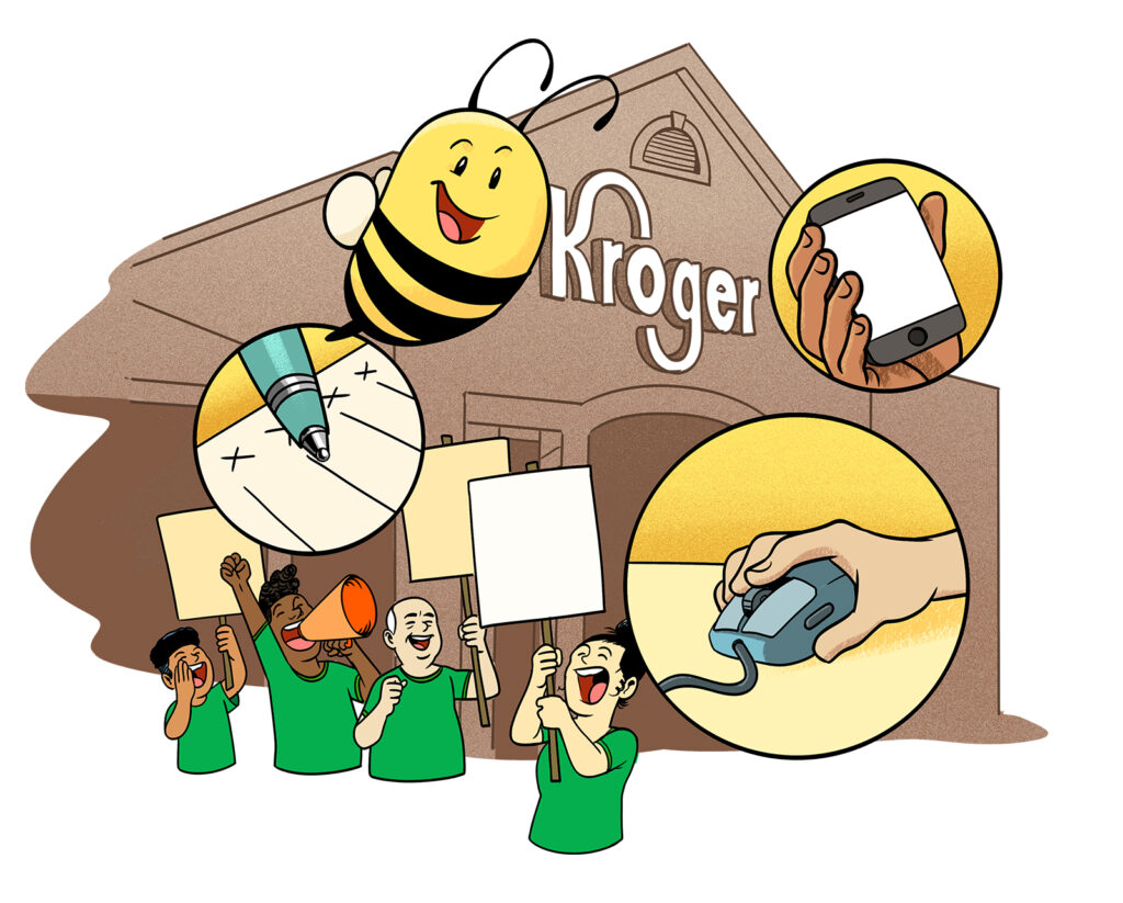 Protestors cheer in front of Kroger amid scenes of petitions being signed, phone calls being made, and a computer mouse being moved. A smiling bee looks on and explains.