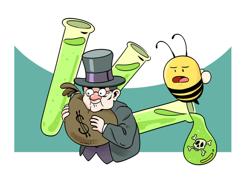 An annoyed cartoon bee looks on while an old man in a top hat hugs a bag of money. Behind them, a test tube pours out a toxic green liquid.