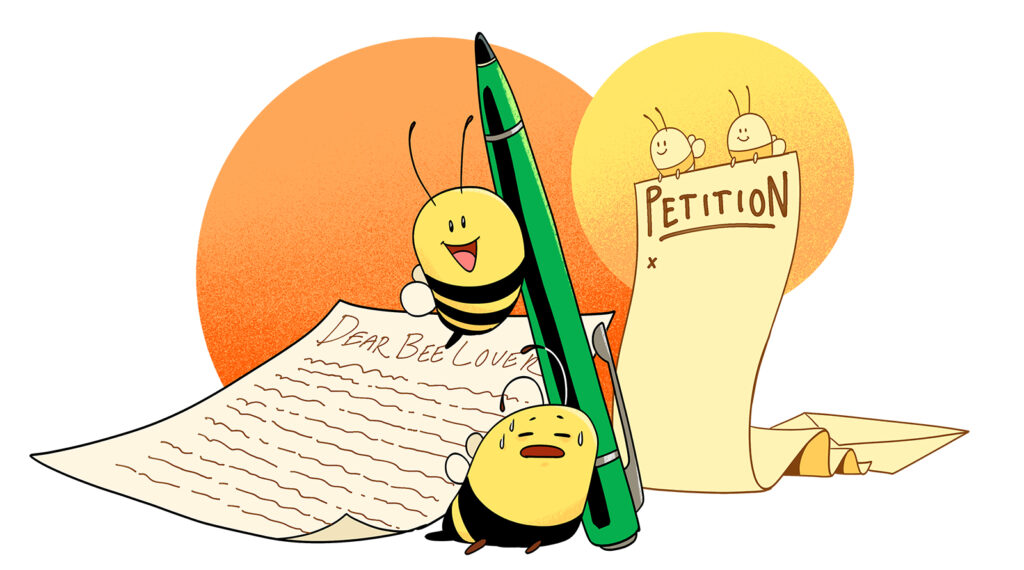 Two bees hold up a pen used to write a letter to bee lovers. One of them looks very tired from the work.