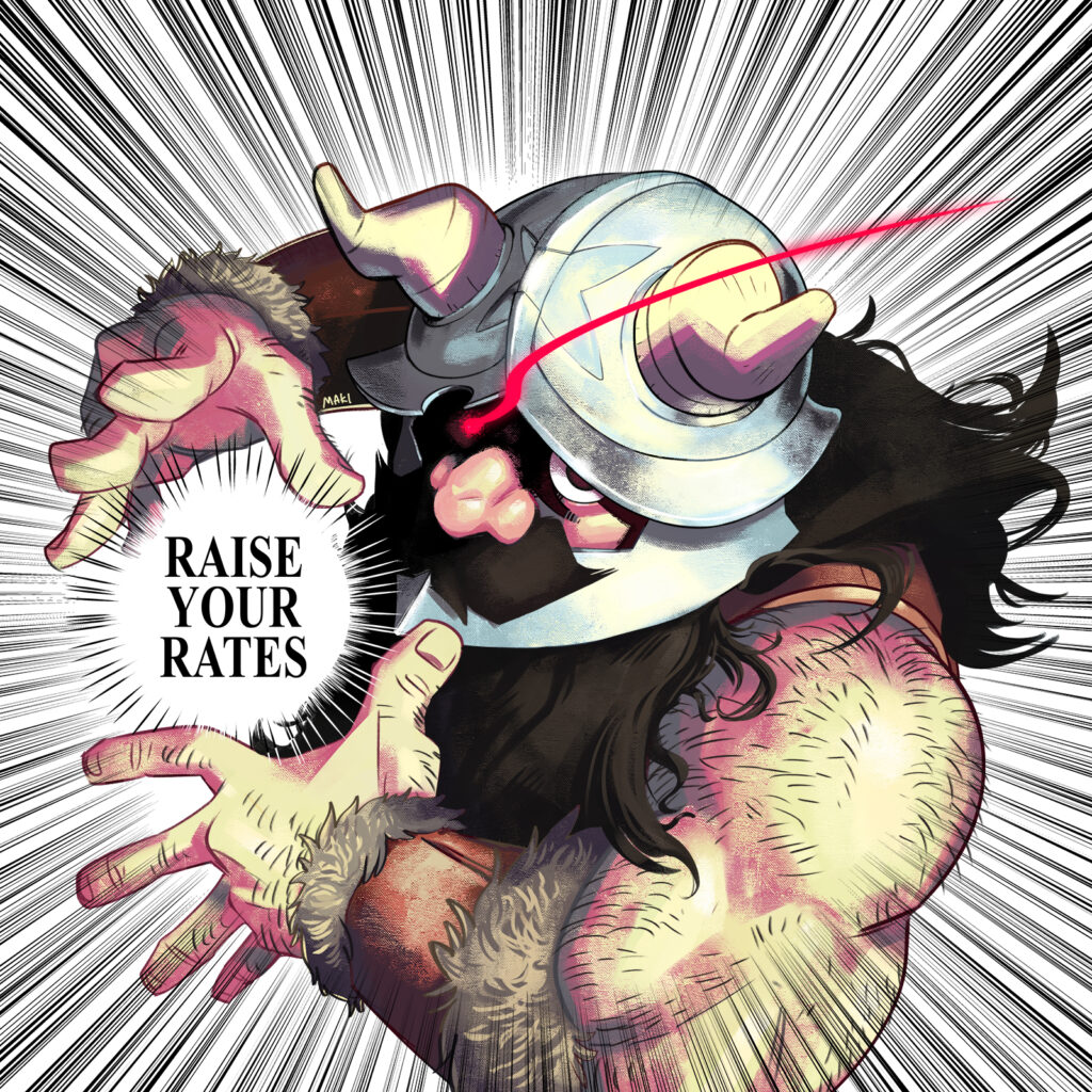 Senshi, a burly, bearded dwarf from Dungeon Meshi is flying towards the viewer with lots of speed lines, head tilted menacingly and one eye emitting a glowing red trail. Between his open hands is the text: RAISE YOUR RATES